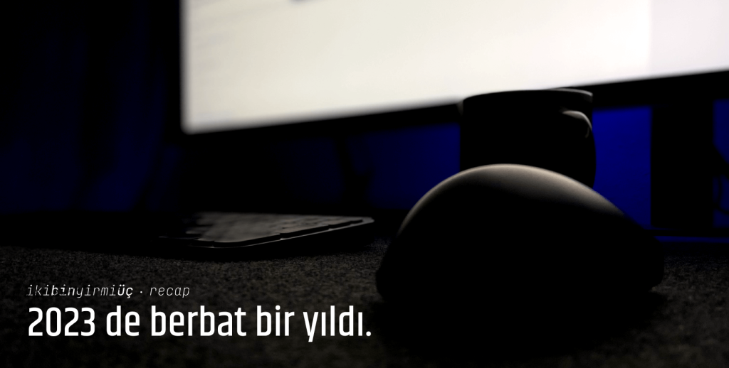 2023 de berbat bir yıldı.
